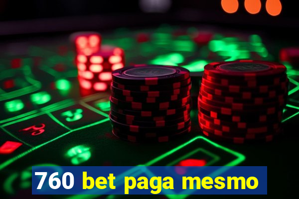 760 bet paga mesmo